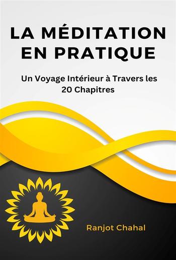 La Méditation en Pratique : Un Voyage Intérieur à Travers les 20 Chapitres PDF