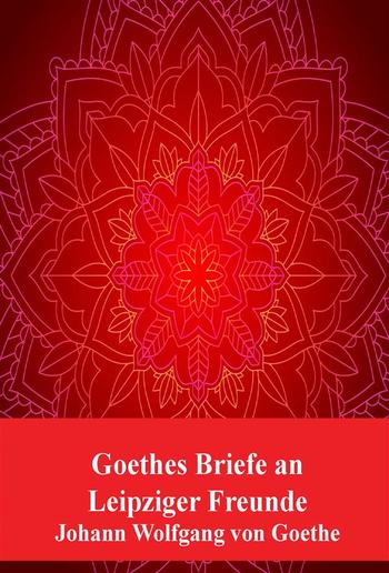 Goethes Briefe an Leipziger Freunde PDF