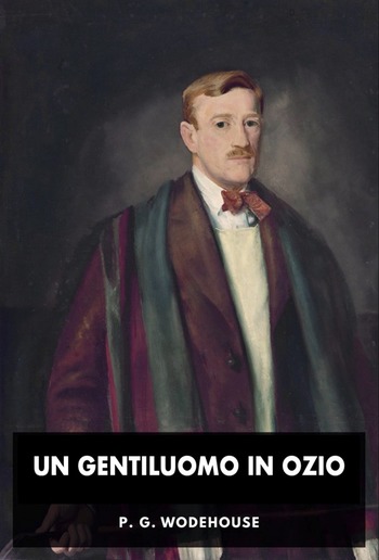 Un gentiluomo in ozio PDF Un gentiluomo in ozio PDF