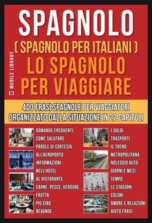 Spagnolo ( Spagnolo Per Italiani ) Lo Spagnolo Per Viaggiare PDF