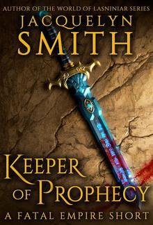 Keeper of Prophecy: A Fatal Empire Short PDF