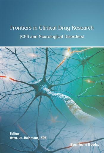 Frontiers in Clinical Drug Research - CNS and Neurological Disorders: Volume 10 PDF