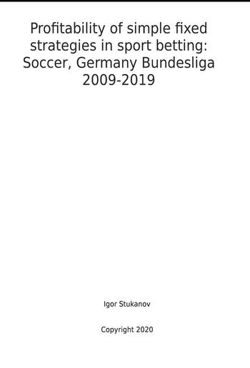 Profitability of simple fixed strategies in sport betting: Soccer, Germany Bundesliga, 2009-2019 PDF