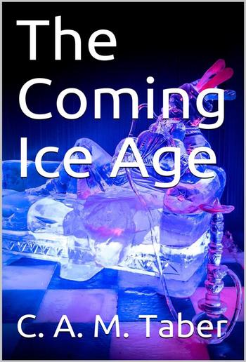 The Coming Ice Age PDF