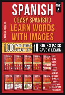 Spanish ( Easy Spanish ) Learn Words With Images (Super Pack 10 Books in 1) PDF