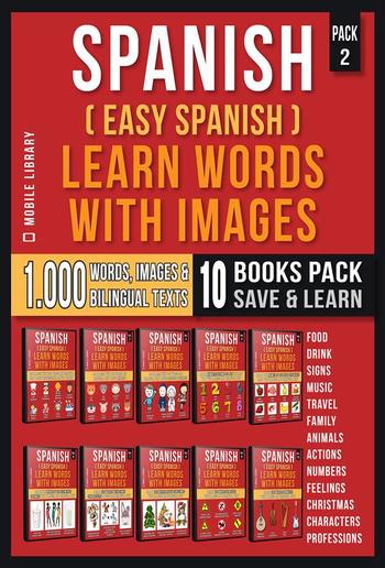 Spanish ( Easy Spanish ) Learn Words With Images (Super Pack 10 Books in 1) PDF