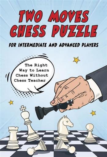 Two Moves Chess Puzzle for Intermediate and Advanced Players PDF