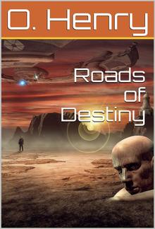 Roads of Destiny PDF