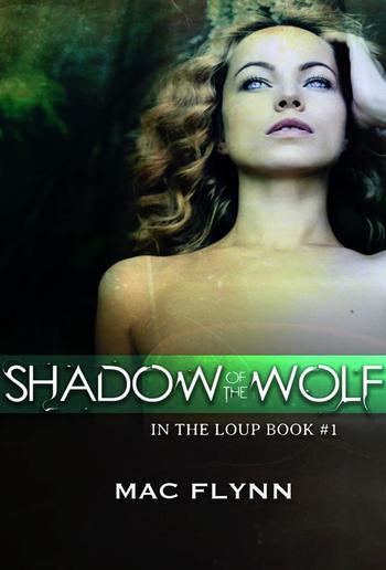 Shadow of the Wolf: In the Loup, Book 1 PDF