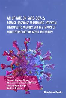 An Update on SARS-CoV-2: Damage-response Framework, Potential Therapeutic Avenues and the Impact of Nanotechnology on COVID-19 Therapy PDF