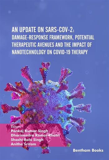 An Update on SARS-CoV-2: Damage-response Framework, Potential Therapeutic Avenues and the Impact of Nanotechnology on COVID-19 Therapy PDF