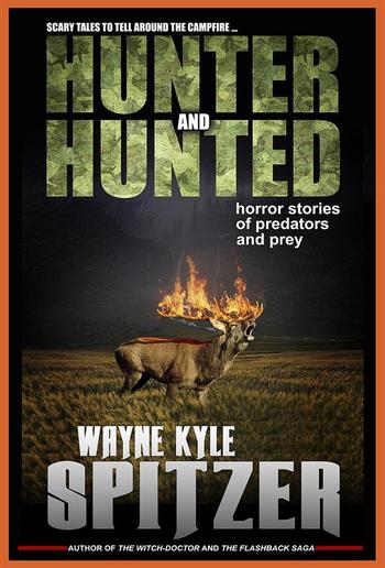 Hunter and Hunted: Horror Stories of Predators and Prey PDF