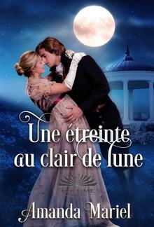 Une Étreinte Au Clair De Lune PDF