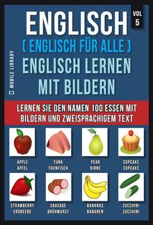 Englisch ( Englisch für alle ) Englisch Lernen Mit Bildern (Vol 5) PDF