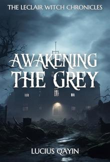 Awakening the Grey PDF