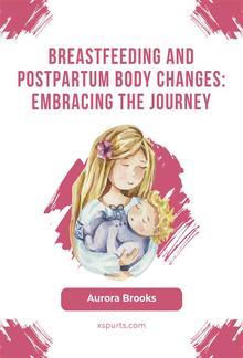 Breastfeeding and postpartum body changes: Embracing the journey PDF