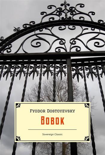 Bobok · Fyodor Dostoyevsky · English - [PDF] [ePub] [Kindle]