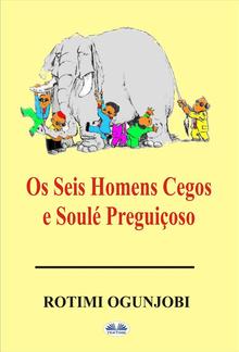 Os Seis Homens Cegos E Soulé Preguiçoso PDF