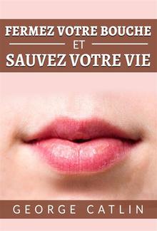 Fermez votre bouche et sauvez votre vie (Traduit) PDF