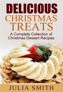 Delicious Christmas Treats: A Complete Collection of Christmas Dessert Recipes PDF