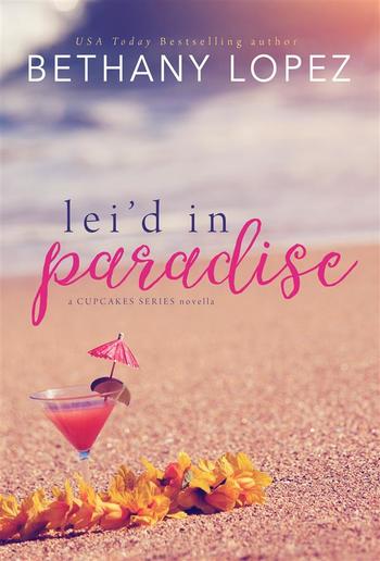 Lei’d in Paradise: A Delilah Horton Series Novella PDF