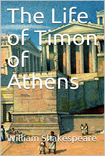 The Life of Timon of Athens PDF