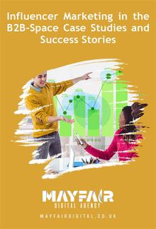 Influencer Marketing in the B2B Space Case Studies and Success Stories PDF