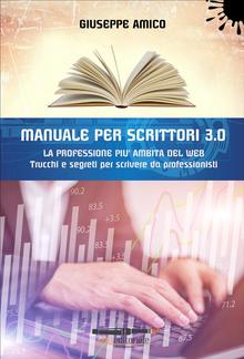 MANUALE PER SCRITTORI 3.0 - La professione più ambita del Web PDF