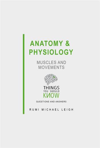 Anatomy and Physiology: Muscles and Movements PDF