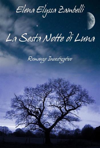 La Sesta Notte di Luna - Romanzo Investigativo PDF