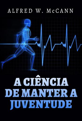 A Ciência de manter a Juventude (Traduzido) PDF