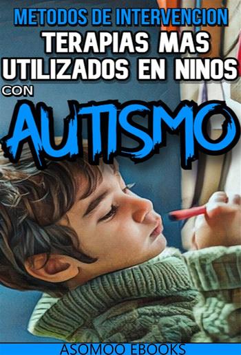 Métodos de intervención Terapias más utilizadas en niños con autismo PDF Métodos de intervención Terapias más utilizadas en niños con autismo PDF