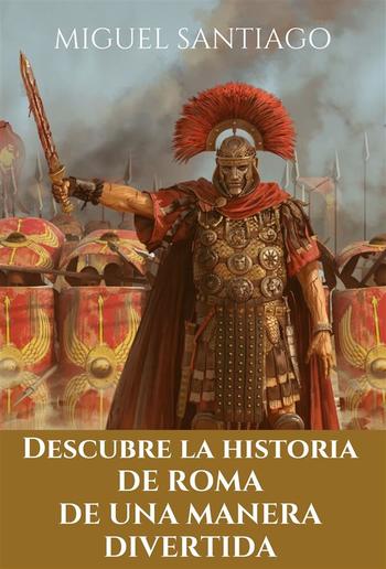 Descubre la Historia de Roma de una manera divertida PDF