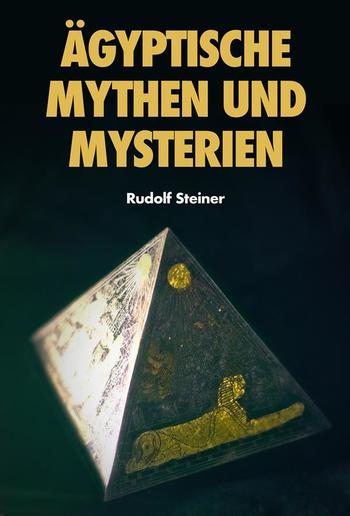 Ägyptische Mythen und Mysterien PDF