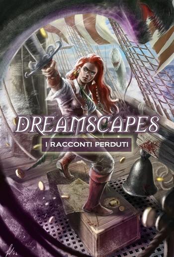 Dreamscapes - I racconti perduti Volume 2 PDF