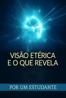 Visão Etérica E O Que Revela (Traduzido) PDF