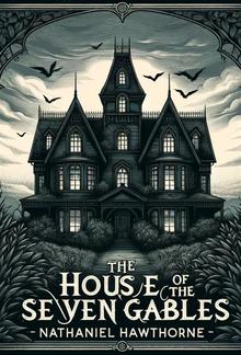 The House Of The Seven Gables(Illustrated) PDF