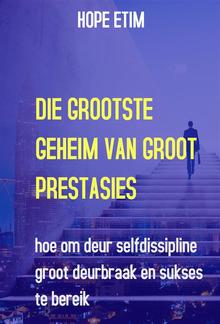 Die Grootste Geheim van Groot Prestasies PDF