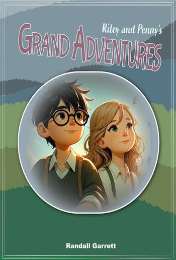 Riley and Penny`s Grand Adventures PDF