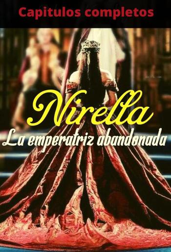 Nirella La Emperatriz Abandonada Novela Completa PDF