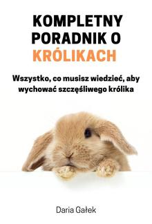 Kompletny poradnik o królikach PDF