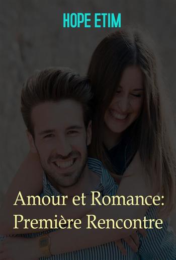 Amour et Romance: Première Rencontre PDF