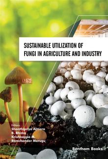 Sustainable Utilization of Fungi in Agriculture and Industry PDF