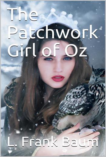 The Patchwork Girl of Oz PDF