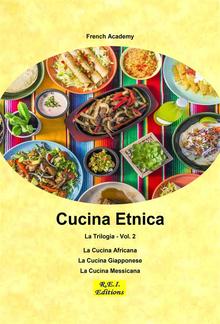 Cucina Etnica - La Trilogia - Vol. 2 PDF