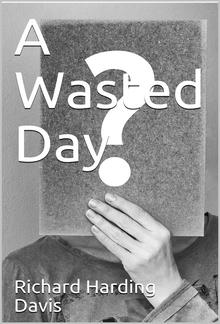 A Wasted Day PDF