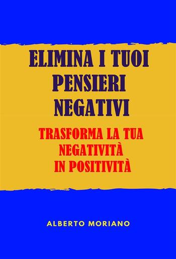 Elimina I Tuoi Pensieri Negativi PDF