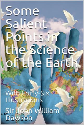 Some Salient Points in the Science of the Earth PDF