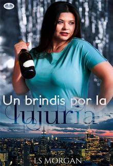 Un Brindis Por La Lujuria PDF