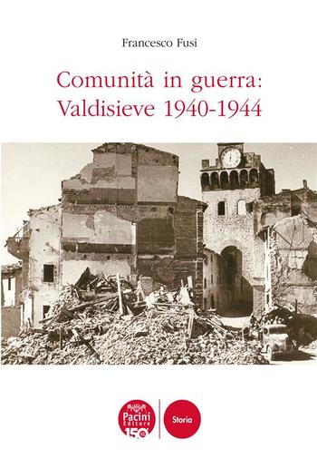 Comunità in guerra: Valdisieve 1940-1944 PDF